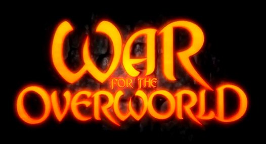 War for the Overworld a küszöbön